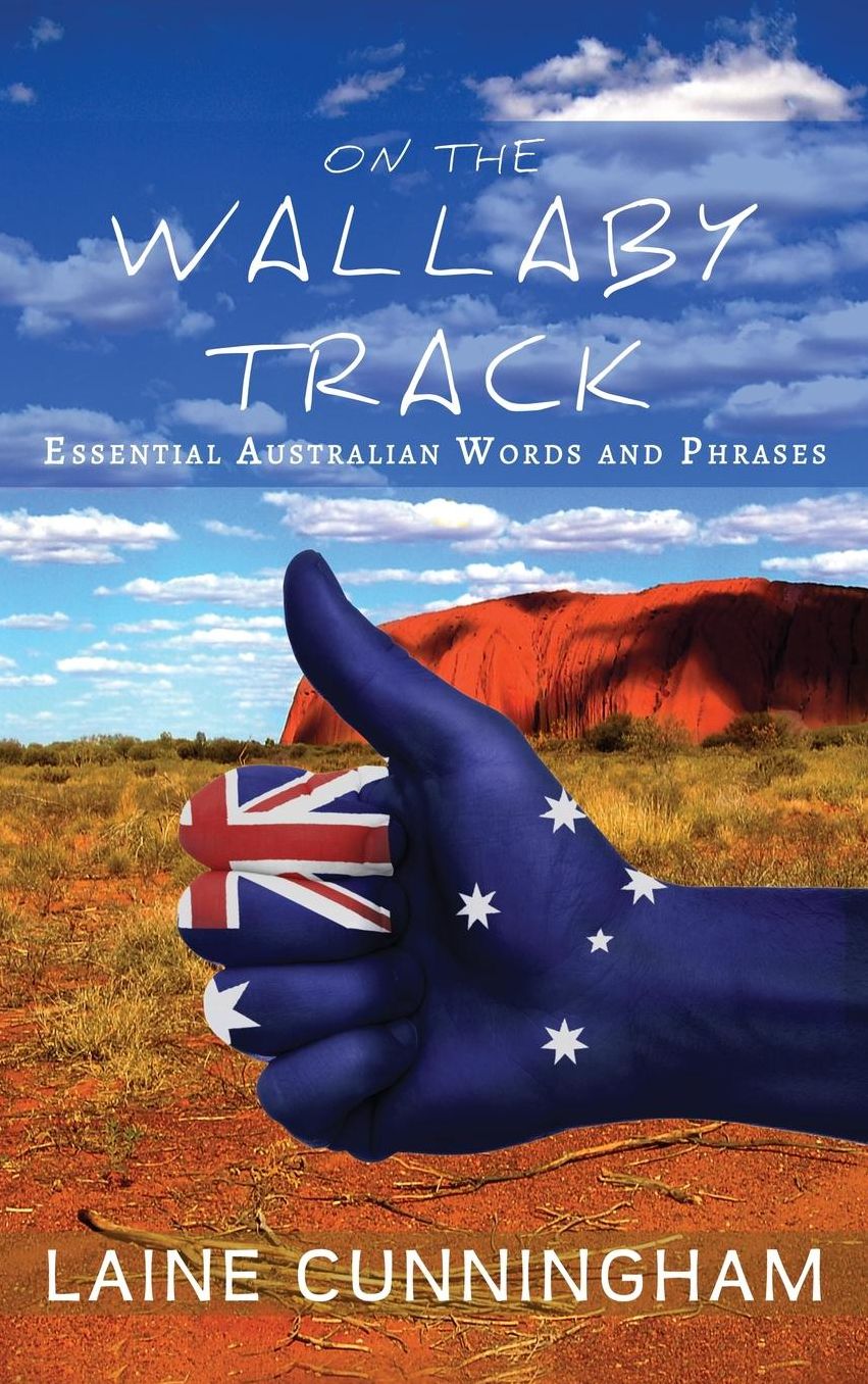On the Wallaby Track: Essential Australian Words and Phrases