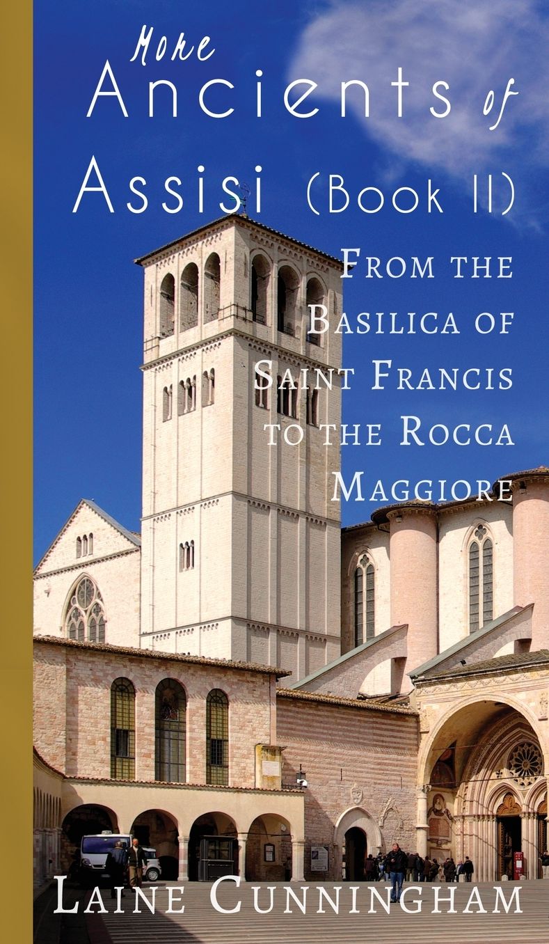 Ancients of Assisi II: A Travel Photo Art Book