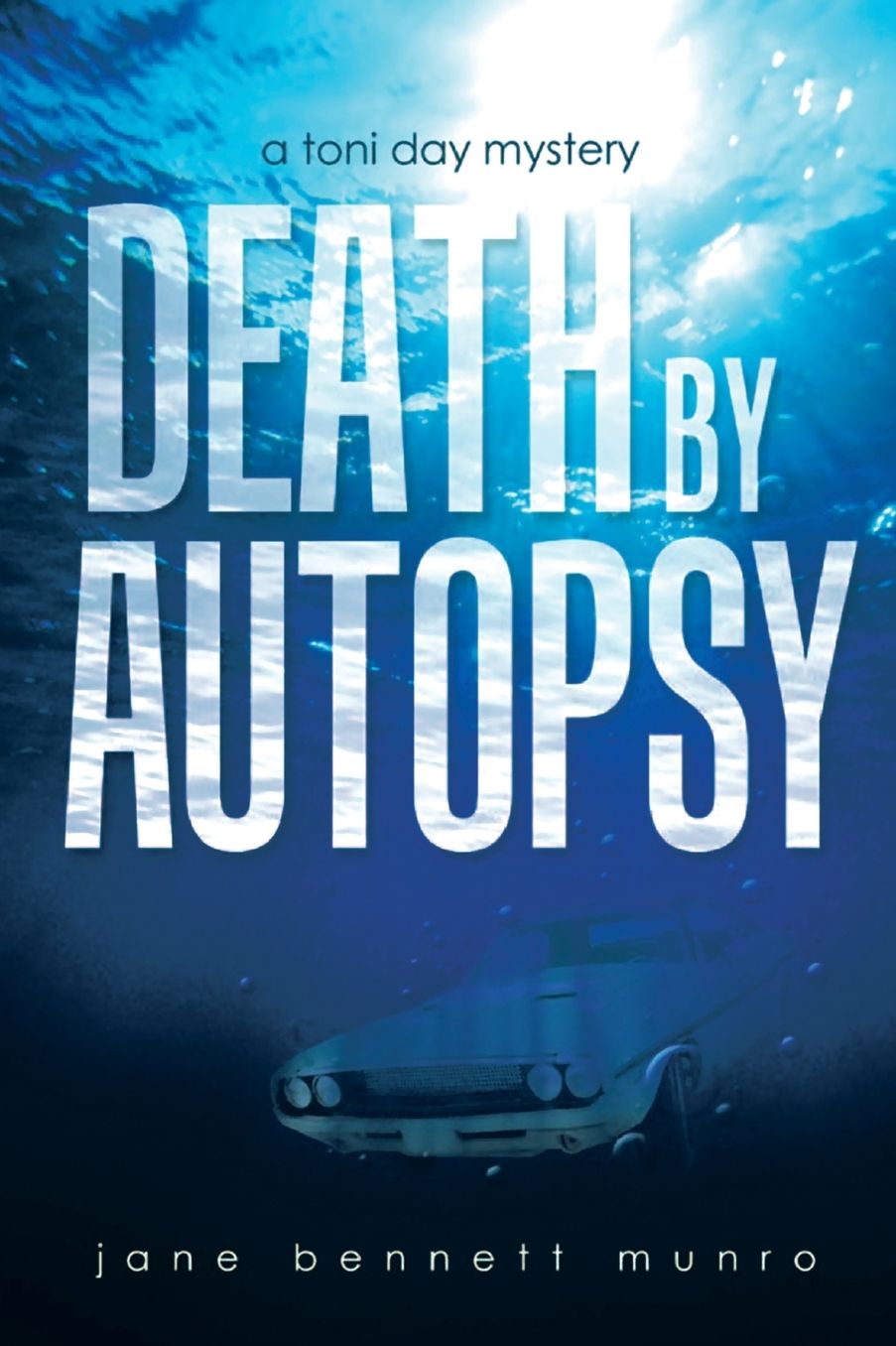 Death by Autopsy: A Toni Day Mystery