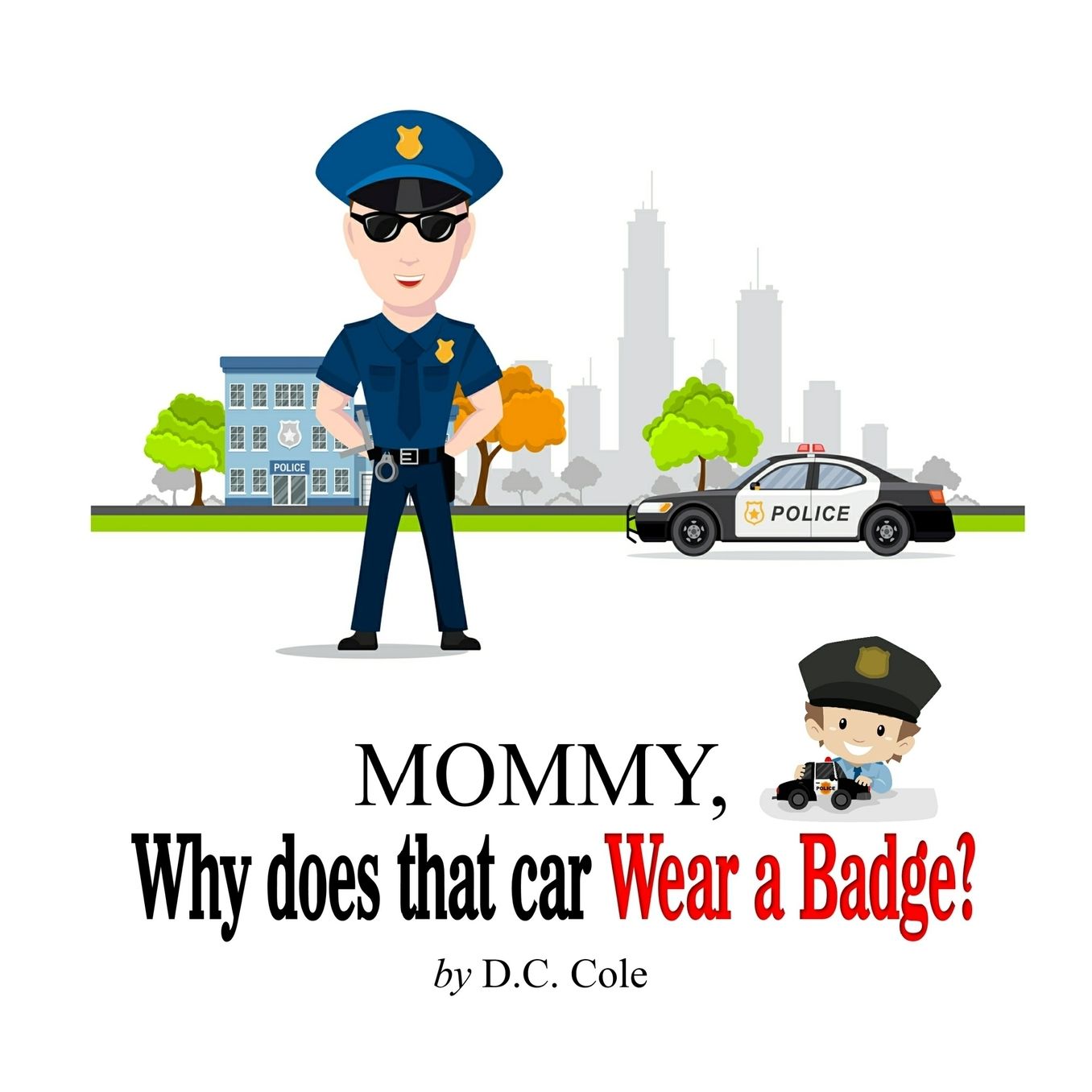 Mommy Why Does That Car Wear a Badge?