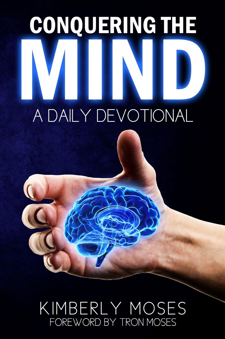 Conquering the Mind: A Daily Devotional