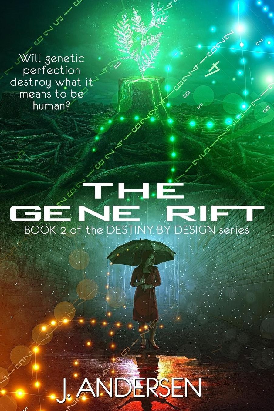 The Gene Rift: Book 2 of the Destiny by Design Series