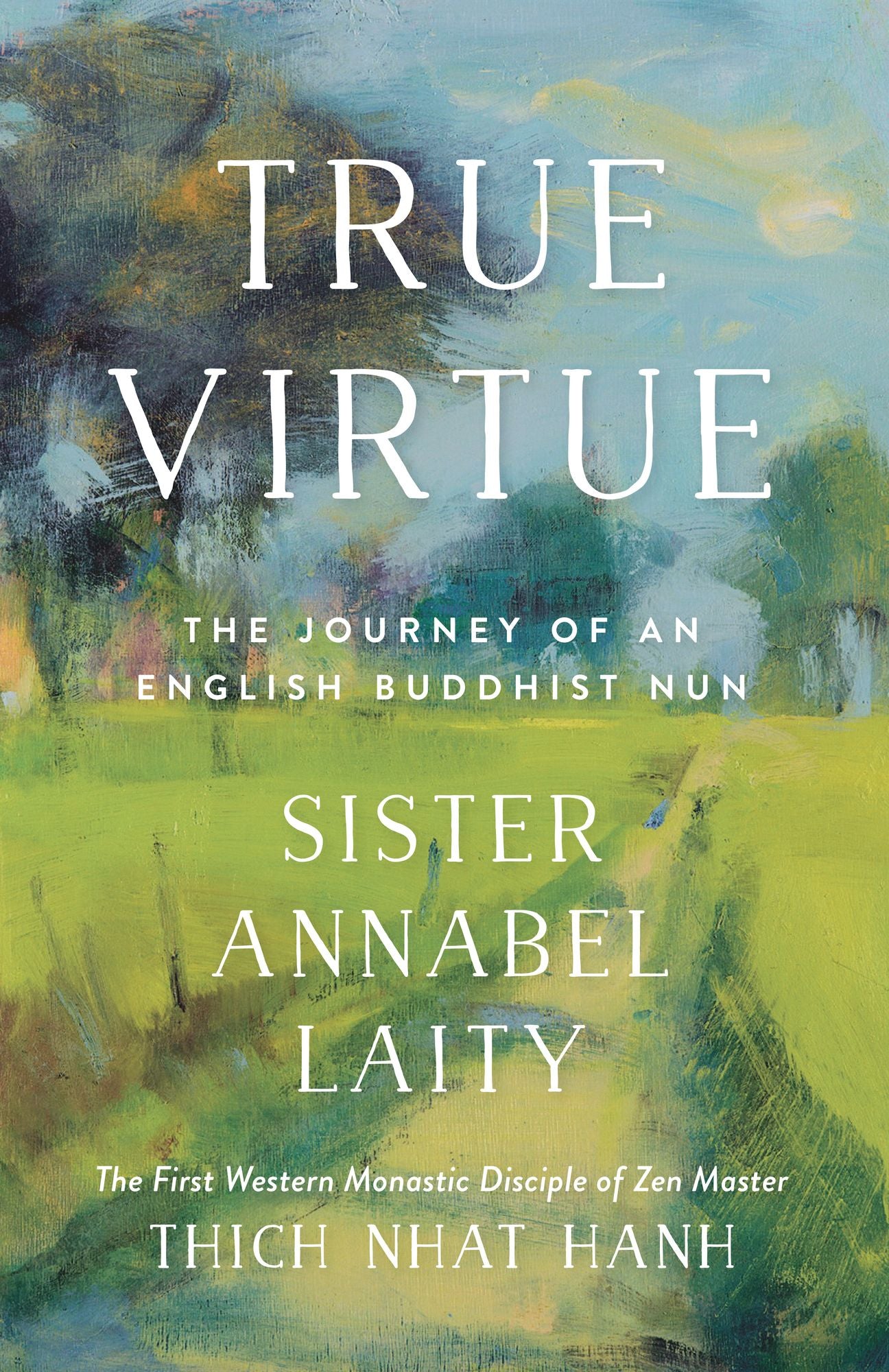 True Virtue : The Journey of an English Buddhist Nun
