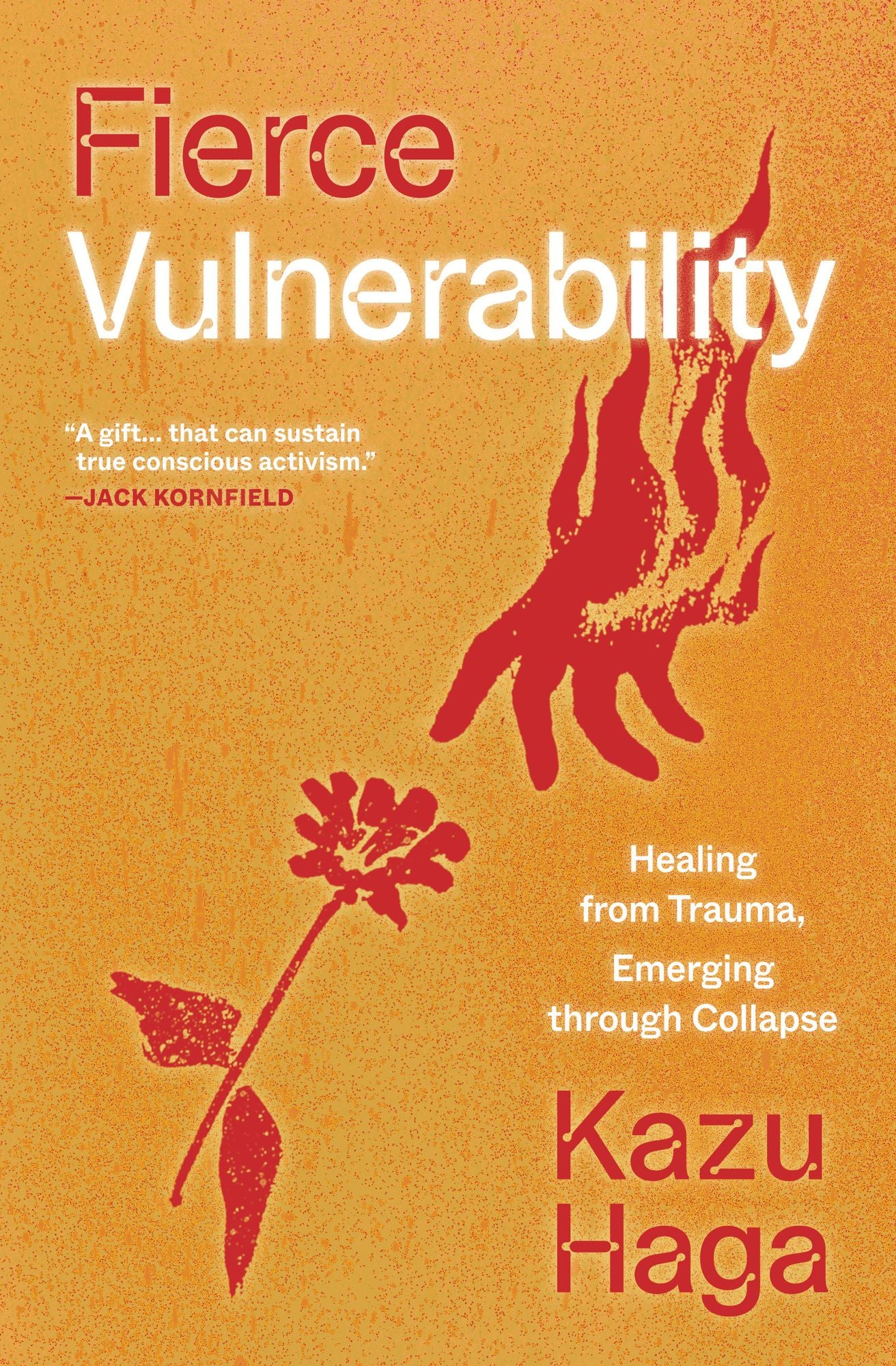 Fierce Vulnerability: Direct Action that Heals and Transforms