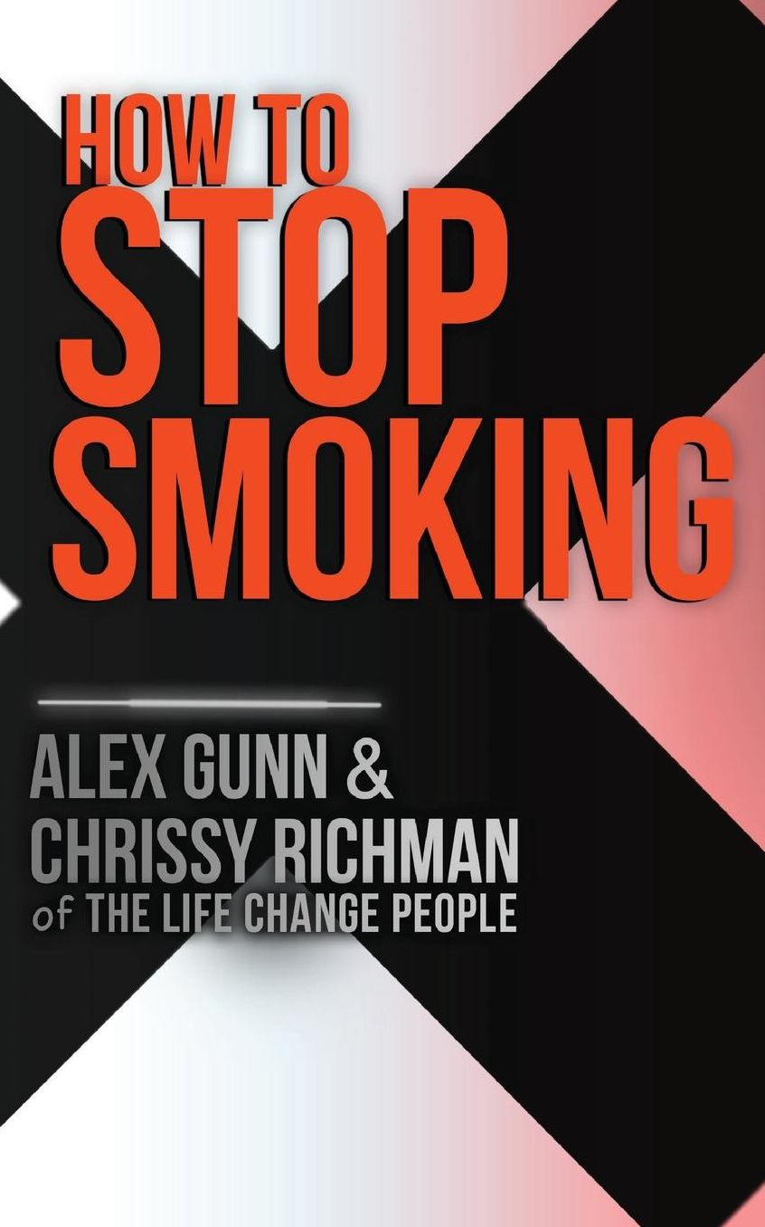 How To Stop Smoking: A complete 14 day program by The Life Change People