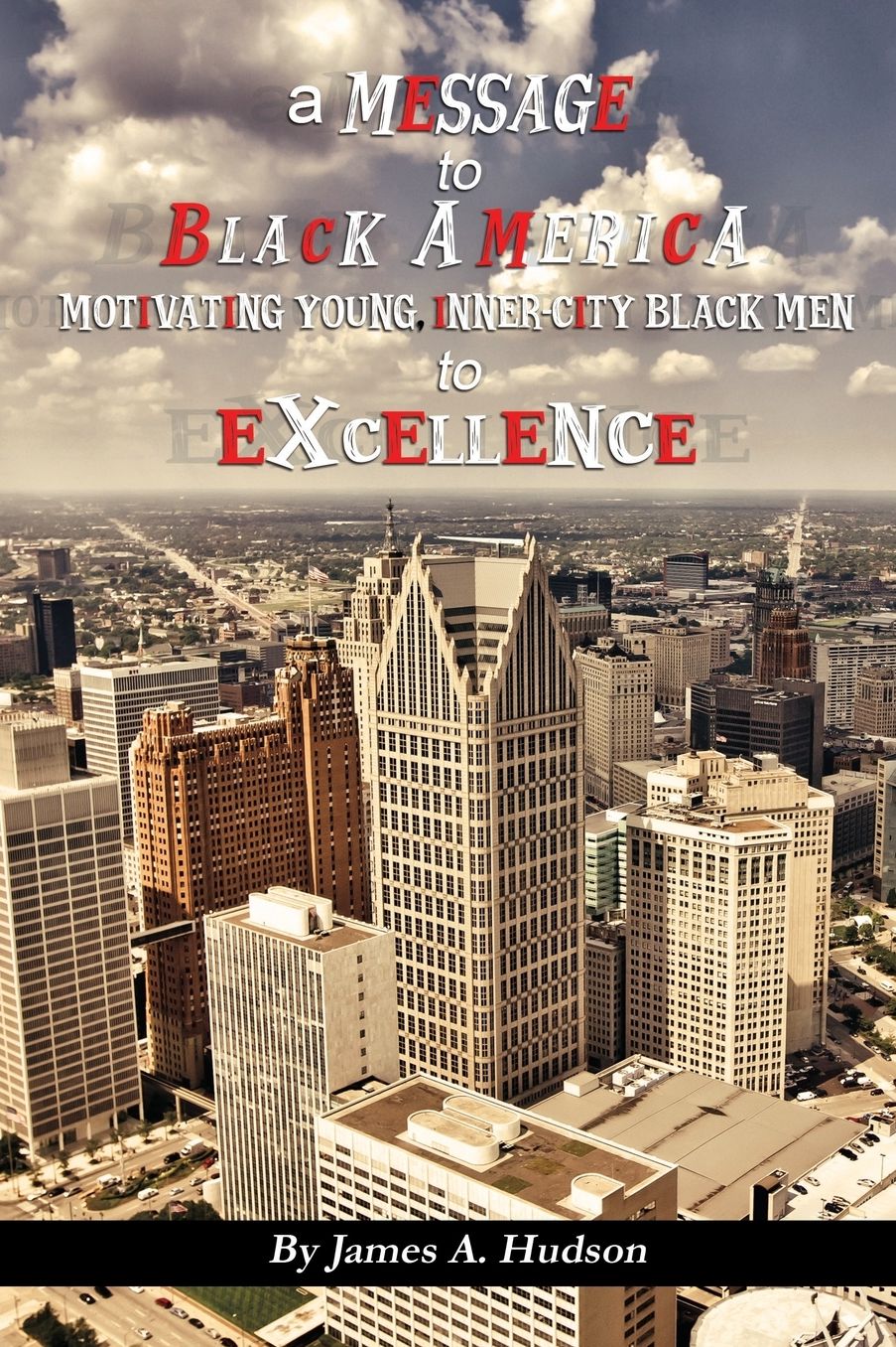 A Message to Black America: Motivating Young, Inner-City Black Men to Excellence
