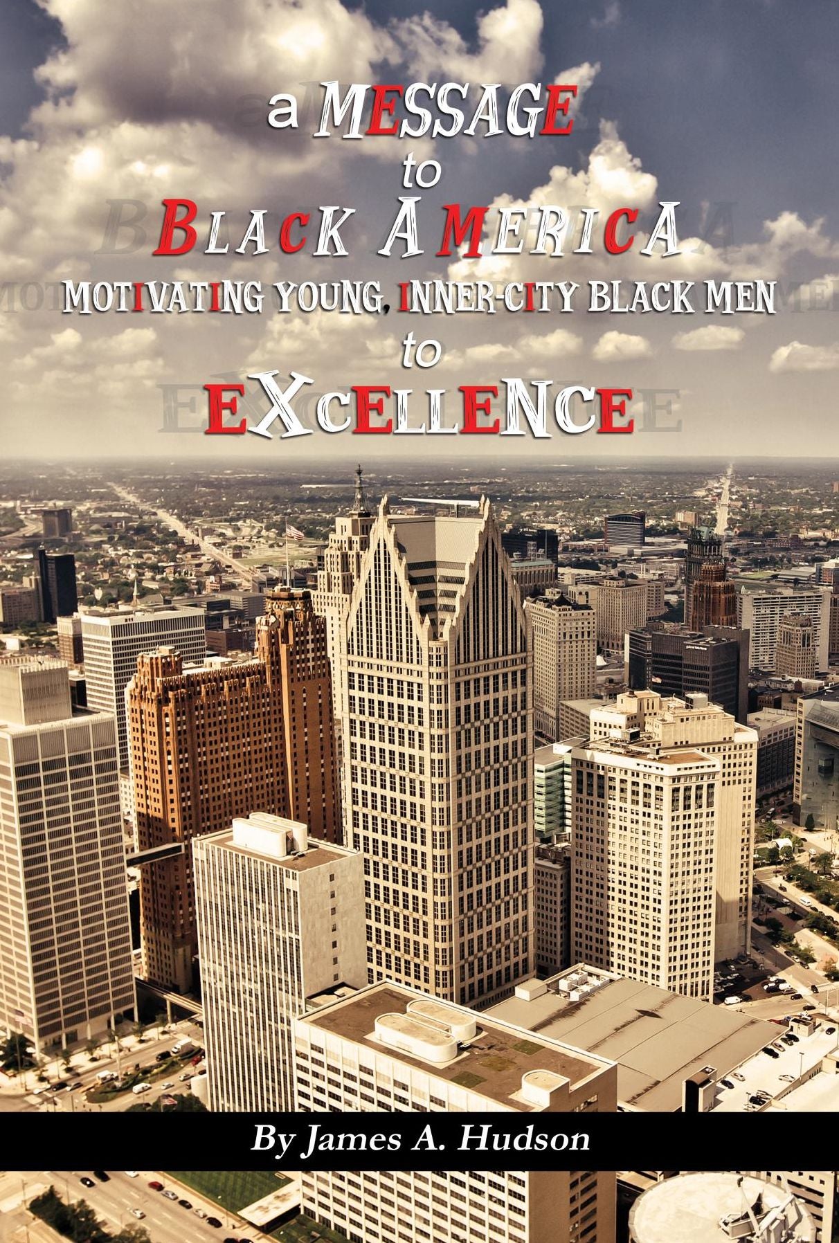 A Message to Black America: Motivating Young, Inner-City Black Men to Excellence