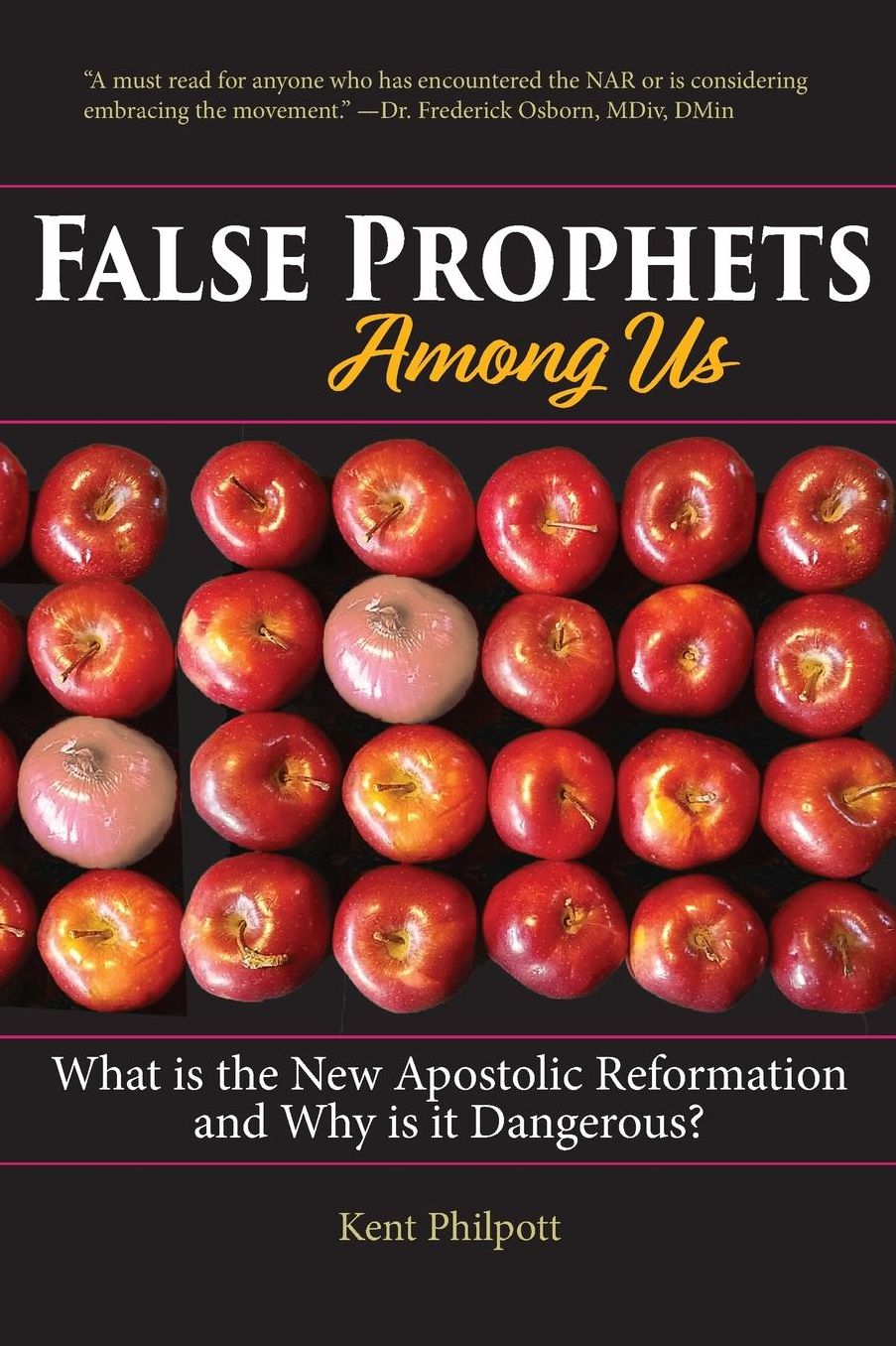 False Prophets Among Us: A Critical Analysis of the New Apostolic Reformation