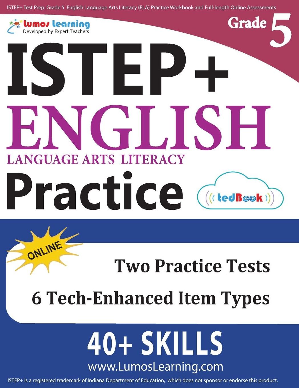 ISTEP+ Test Prep: Grade 5 English Language Arts Literacy (ELA) Practice Workbook and Full-length Online Assessments: Indiana Study Guide