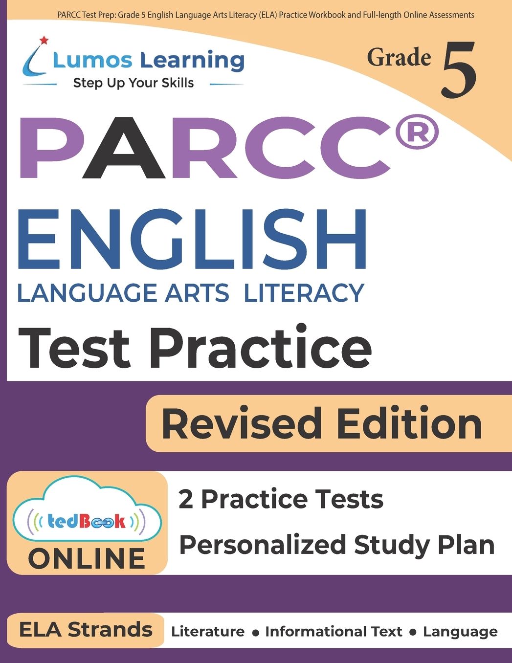 Parcc Test Prep: Grade 5 English Language Arts Literacy (Ela) Practice Workbook and Full-Length Online Assessments: Parcc Study Guide