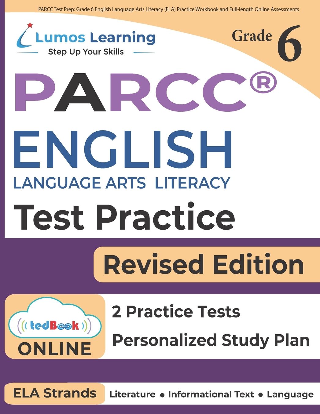 Parcc Test Prep: Grade 6 English Language Arts Literacy (Ela) Practice Workbook and Full-Length Online Assessments: Parcc Study Guide