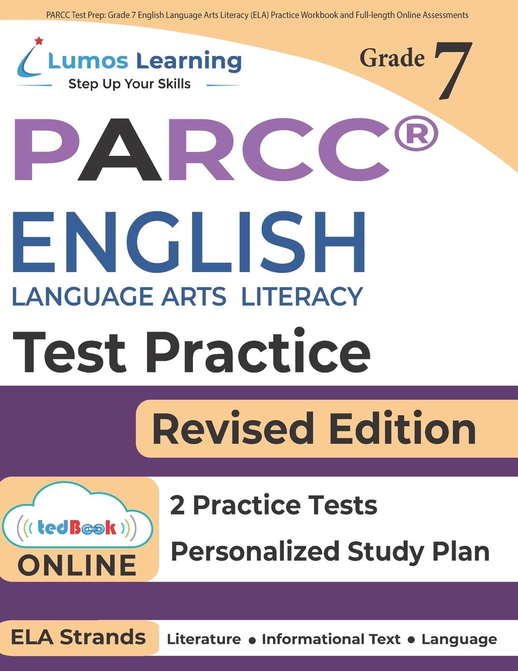 Parcc Test Prep: Grade 7 English Language Arts Literacy (Ela) Practice Workbook and Full-Length Online Assessments: Parcc Study Guide