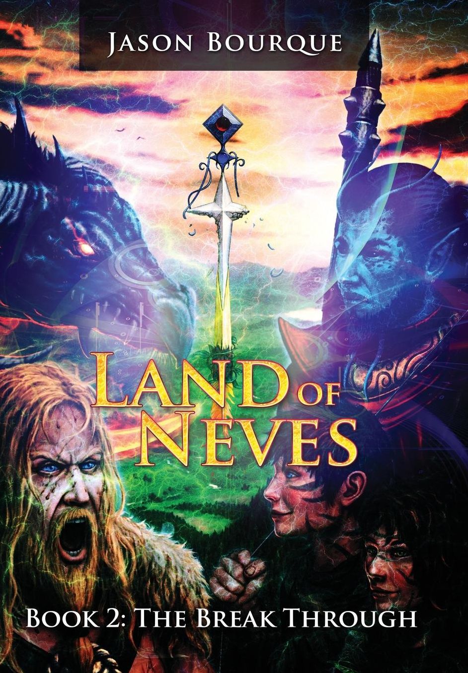 Land of Neves: The Break Through Book 2