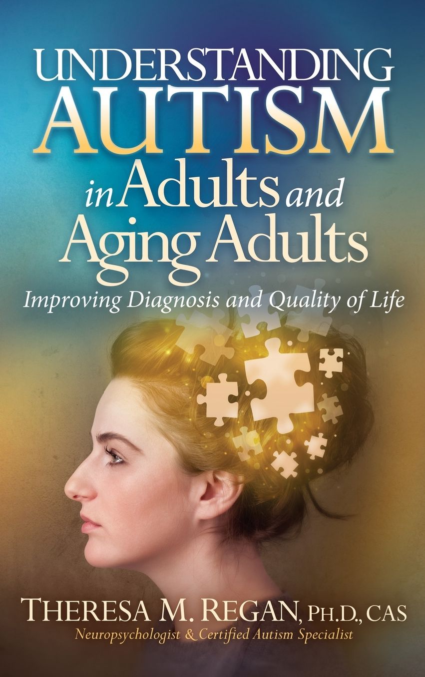 Understanding Autism in Adults and Aging Adults: Improving Diagnosis and Quality of Life