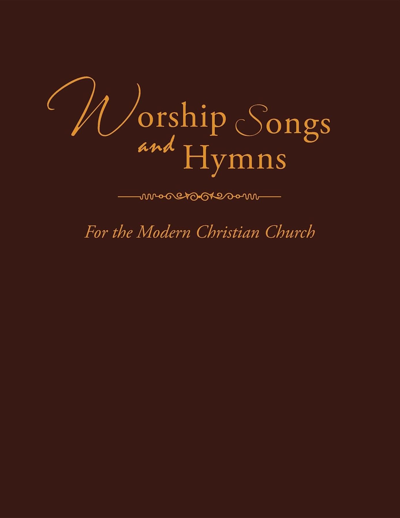 Worship Songs and Hymns: For the Modern Christian Church