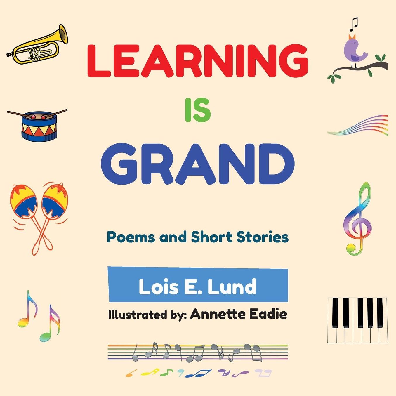 Learning is Grand: Poems and Short Stories