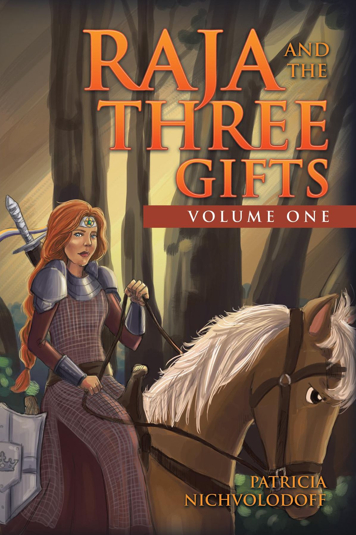 Raja and the Three Gifts: Volume One