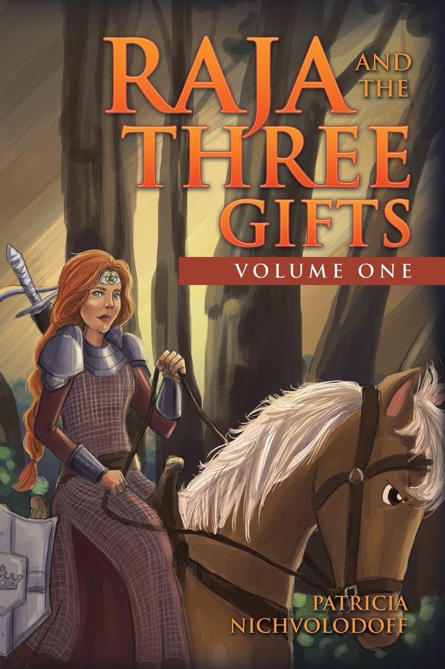 Raja and the Three Gifts: Volume One