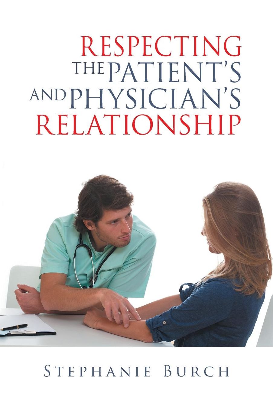 Respecting the Patient's and Physician's Relationship