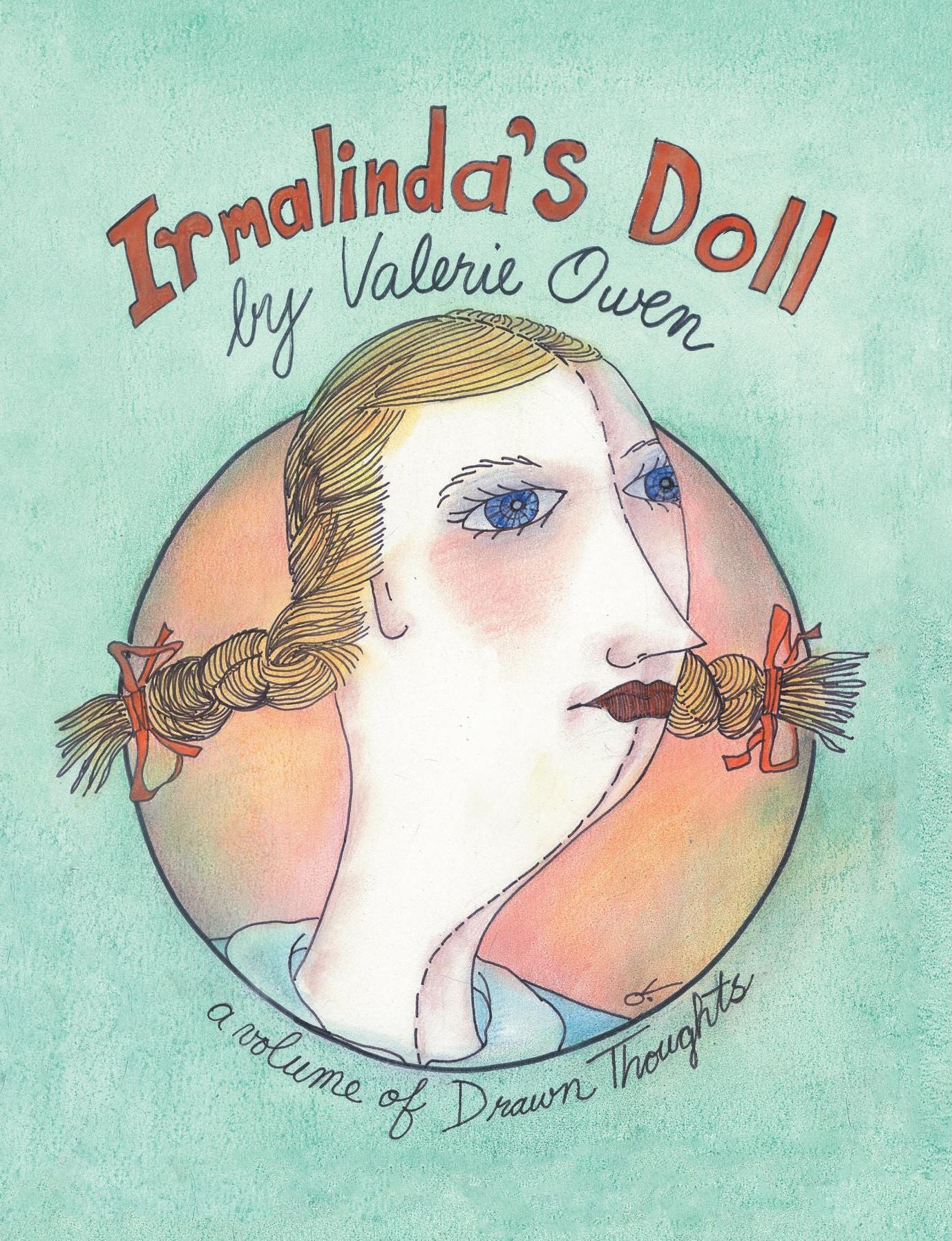 Irmalinda's Doll: A Volume Of Drawn Thoughts