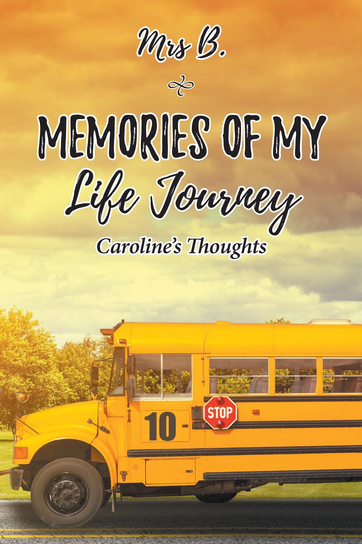 MEMORIES OF MY LIFE JOURNEY