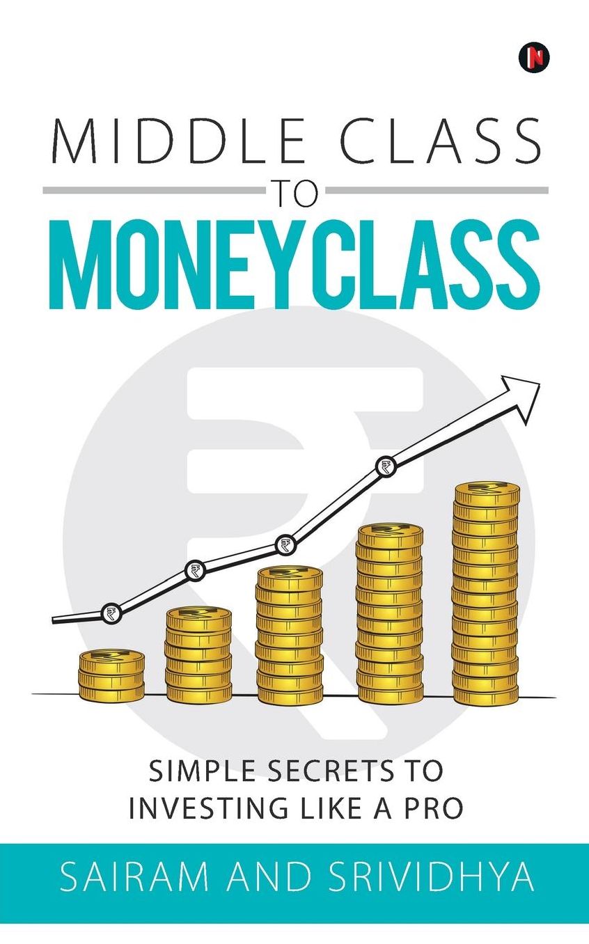 Middle Class to Money Class: Simple Secrets to Investing like a Pro