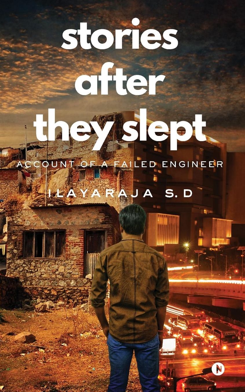 Stories after they Slept: Account of a Failed Engineer