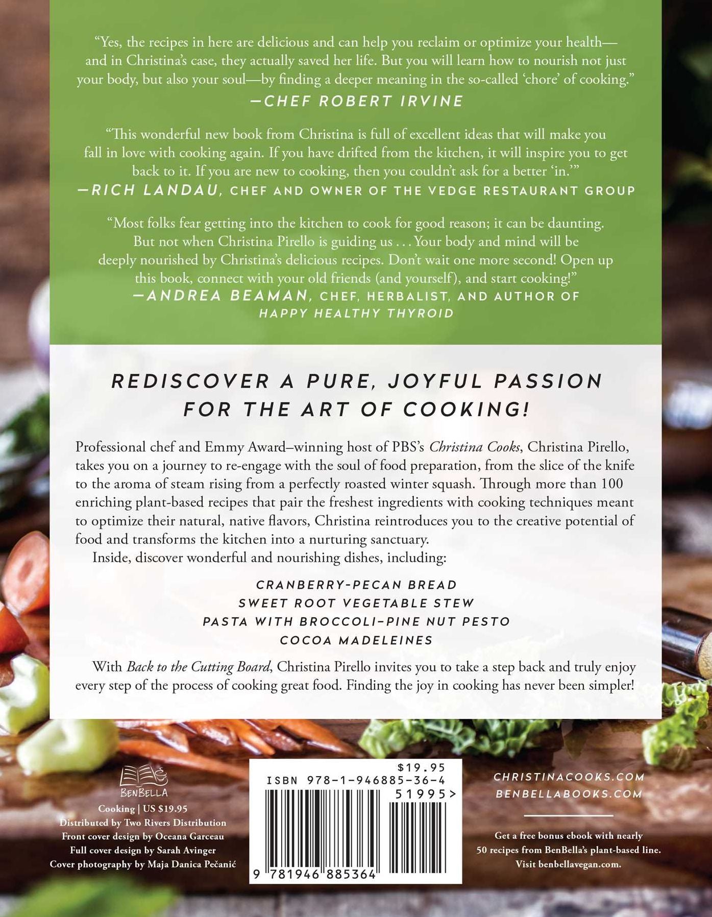 Back to the Cutting Board: Luscious Plant-Based Recipes to Make You Fall in Love (Again) with the Art of Cooking
