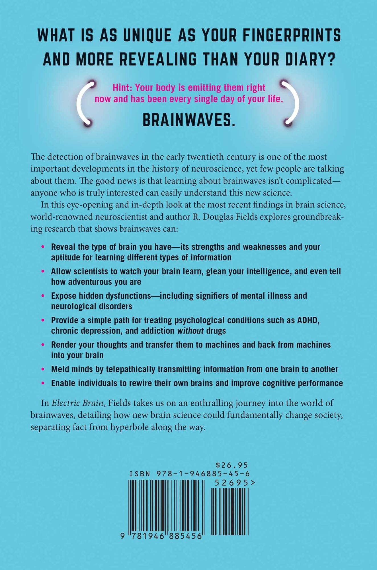 Electric Brain: How the New Science of Brainwaves Reads Minds, Tells Us How We Learn, and Lets Us Change for the Better