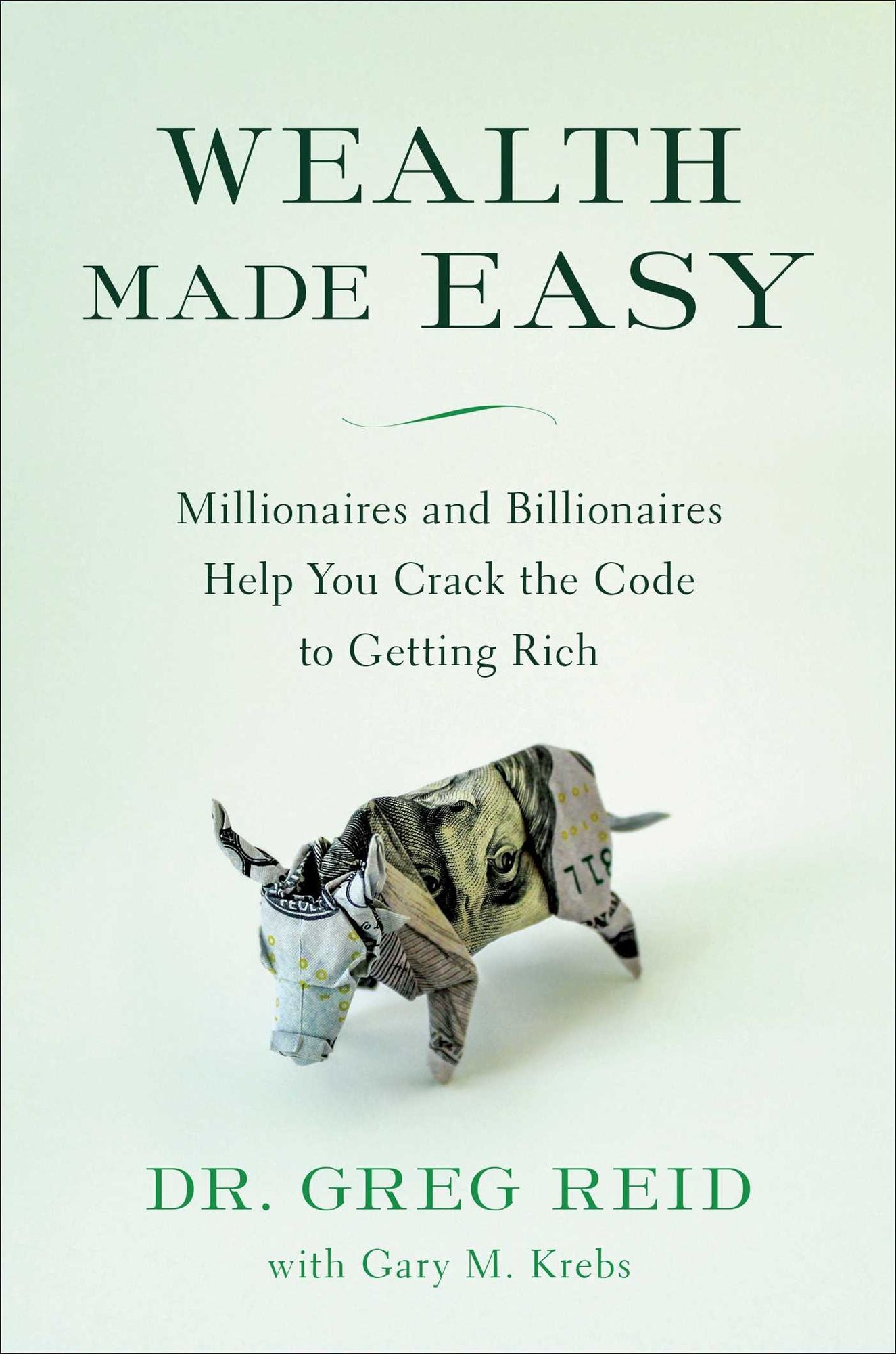 The Wealth Hackers: Millionaires and Billionaires Help You Crack the Code of Abundance