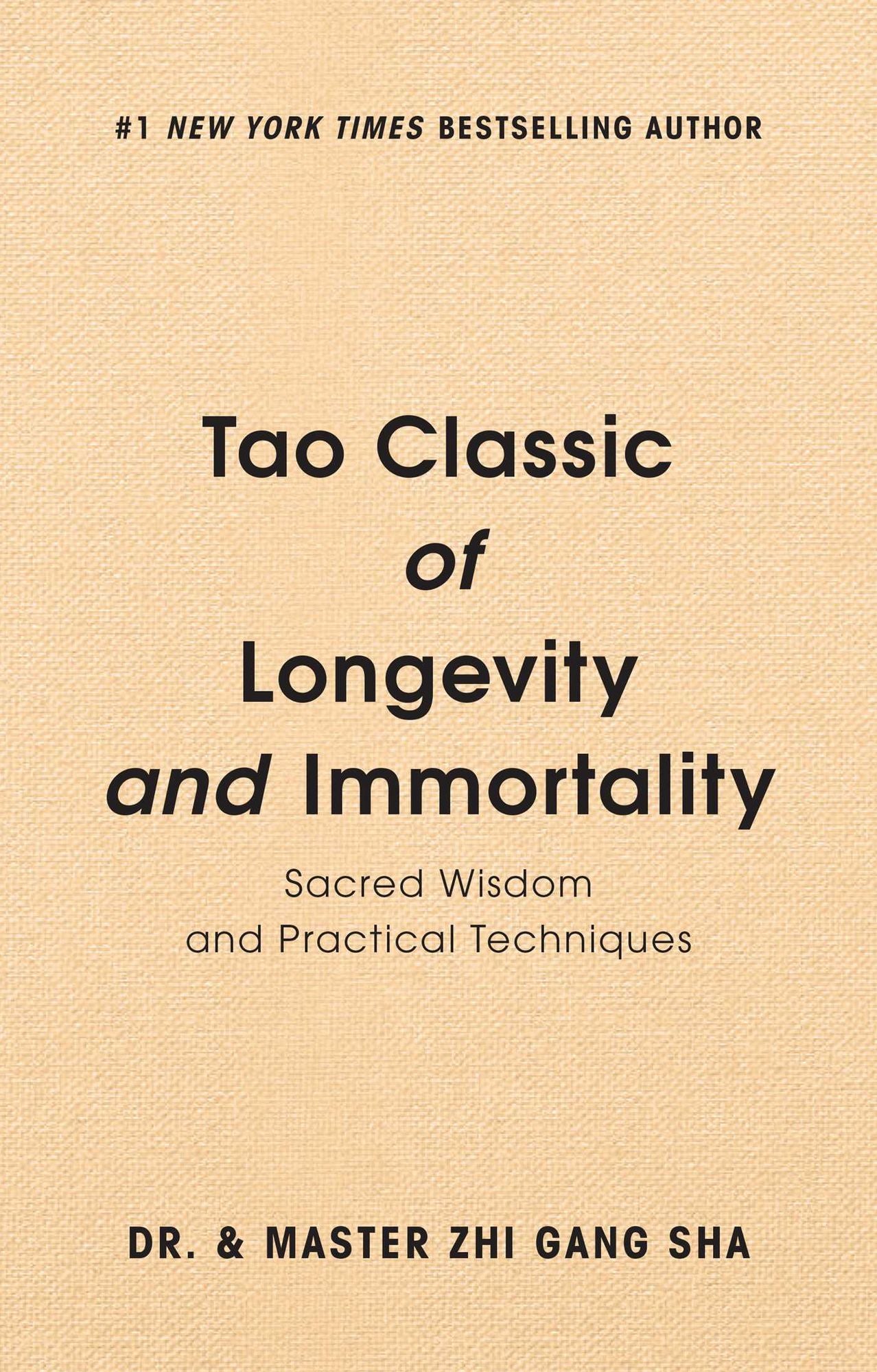 Tao Classic of Longevity and Immortality : Sacred Wisdom and Practical Techniques