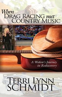 When Drag Racing Met Country Music: A Widow's Journey In Rediscovery