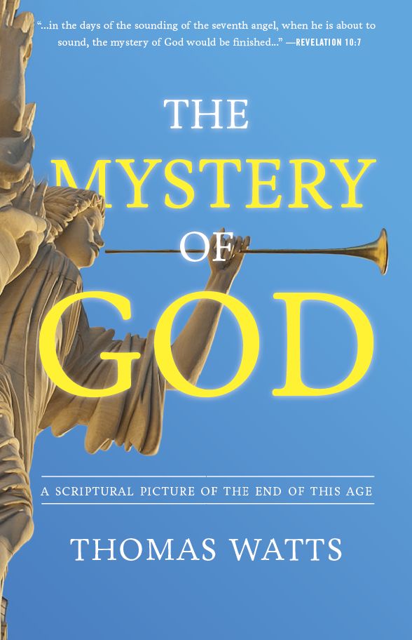 The Mystery of God: A Scriptural Picture of The End of This Age