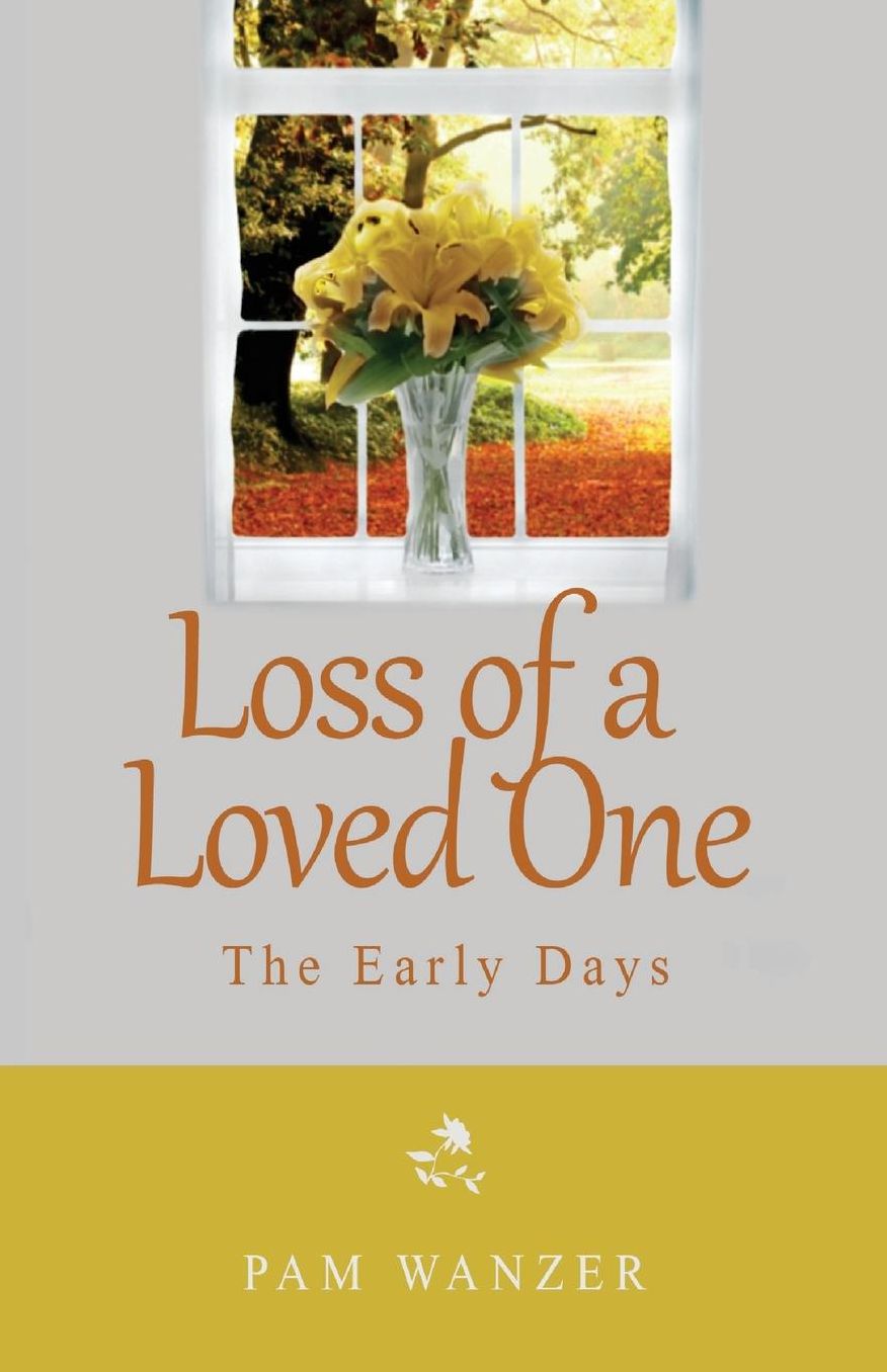 Loss of a Loved One: The Early Days