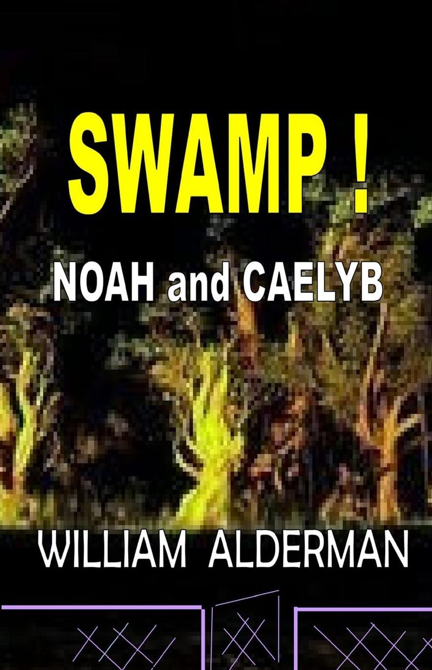 Swamp!: Noah and Caelyb