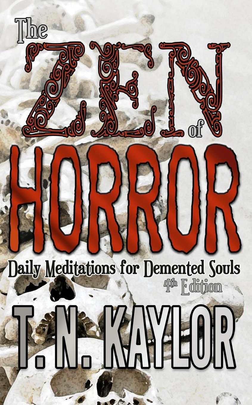 The Zen of Horror: Daily Meditations for Demented Souls