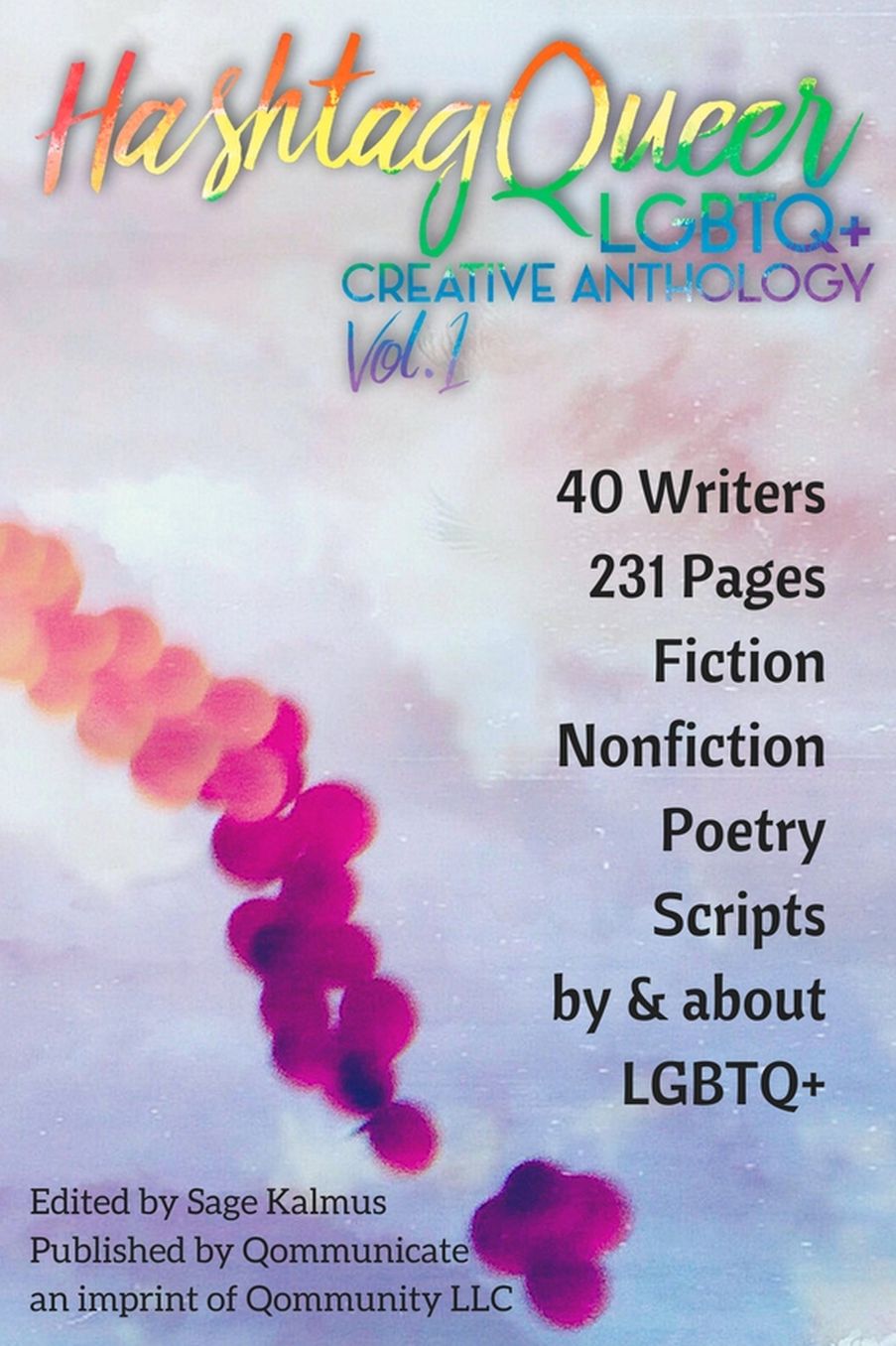 Hashtag Queer: LGBTQ+ Creative Anthology, Vol. 1