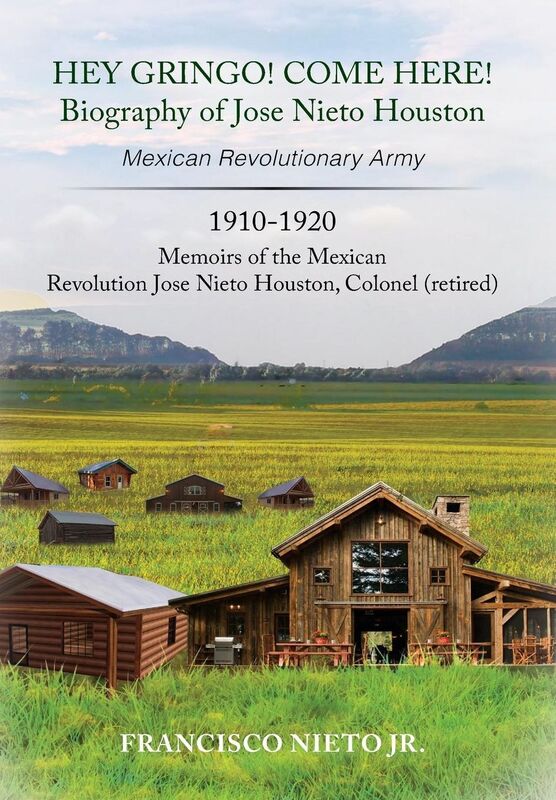 HEY GRINGO! COME HERE!: Biography of Jose Andres Nieto Houston