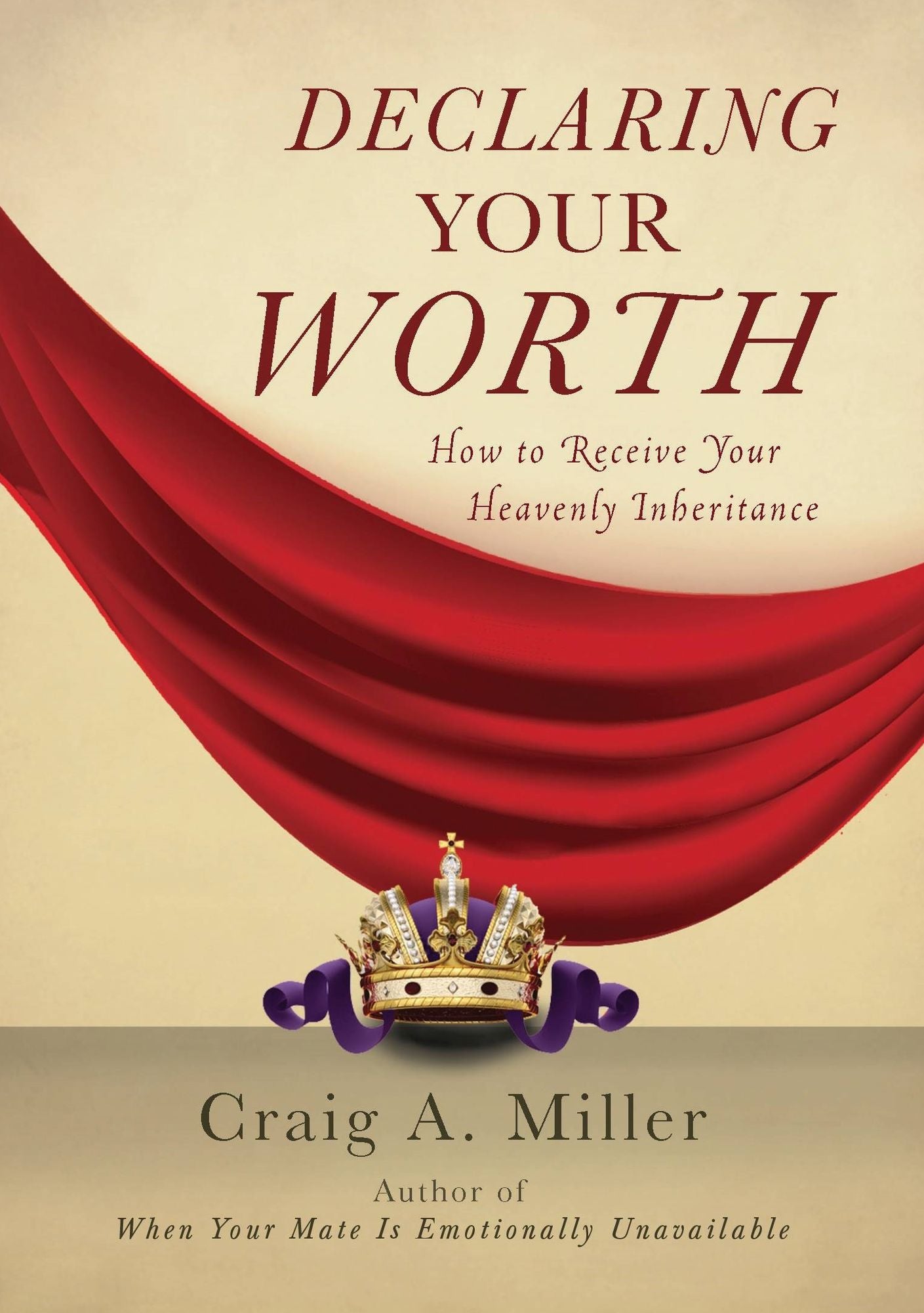 Declaring Your Worth: How to Receive Your Heavenly Inheritance