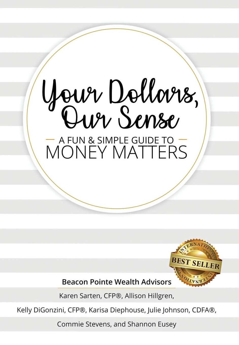 Your Dollars, Our Sense: A Fun & Simple Guide To Money Matters