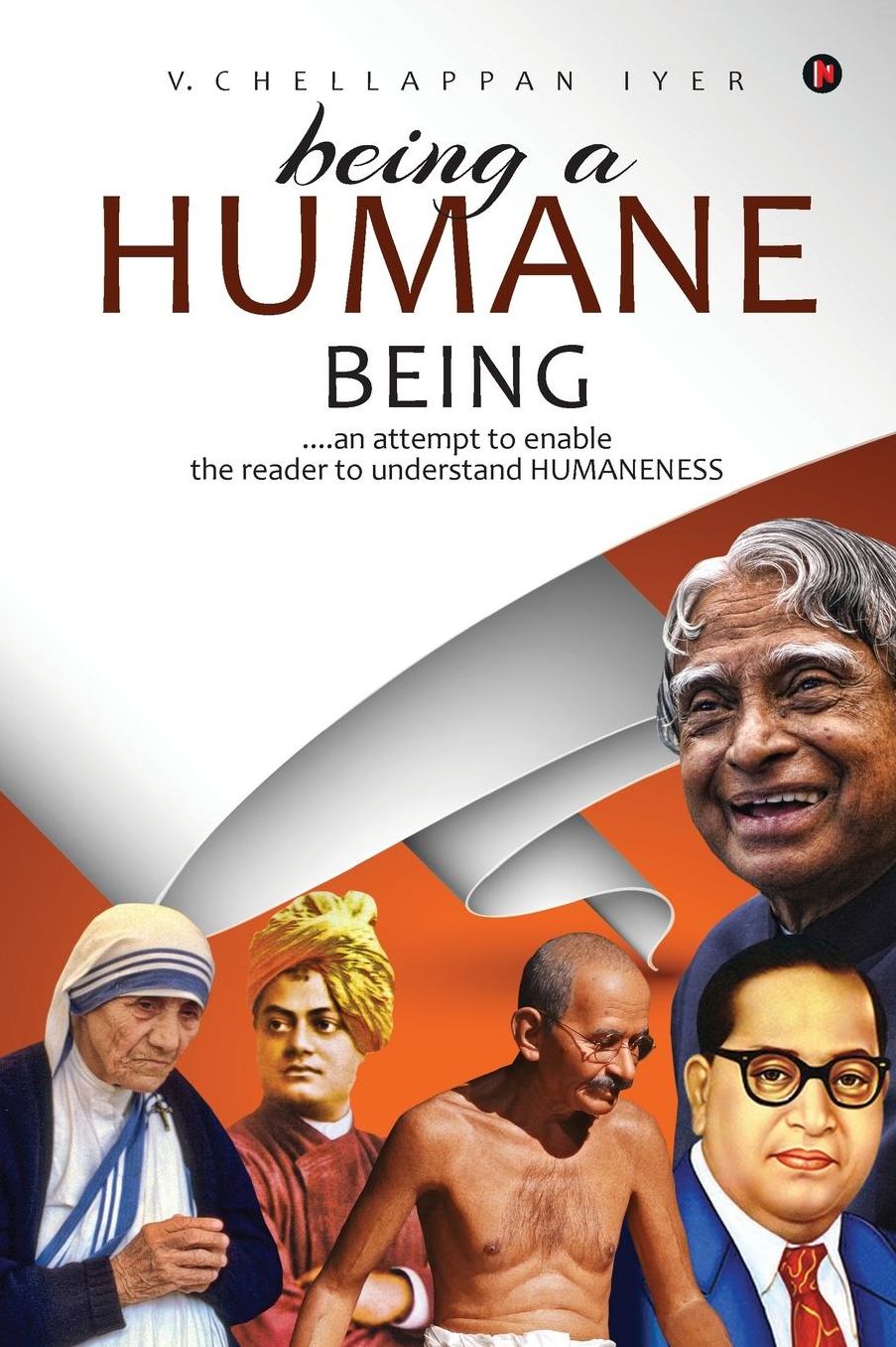 Being a Humane Being: an attempt to enable the reader to understand HUMANENESS