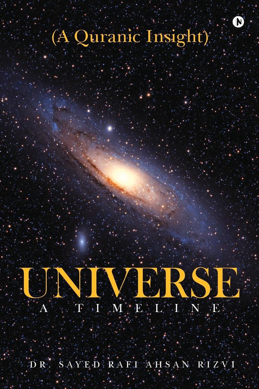 Universe - A Timeline: A Quranic Insight