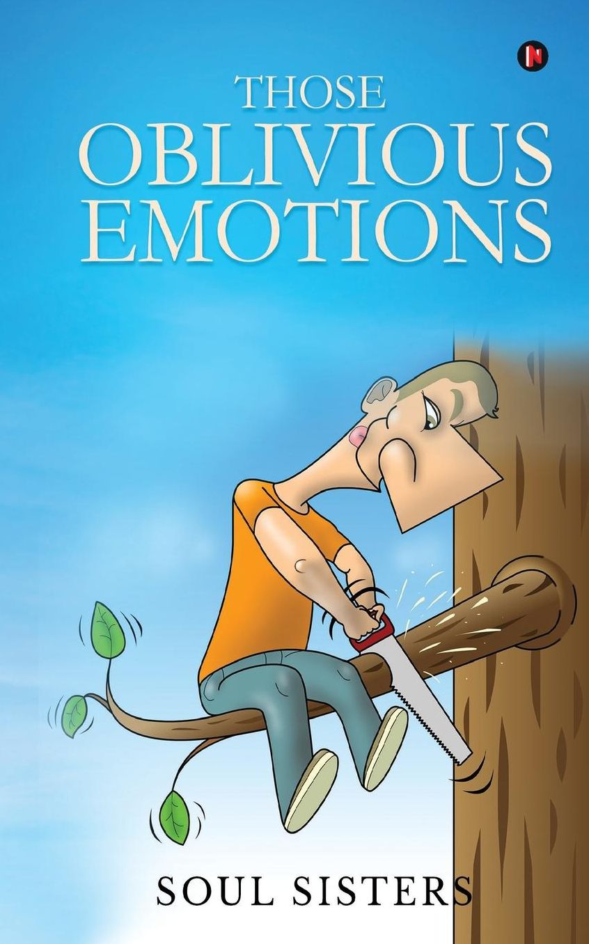 Those Oblivious Emotions