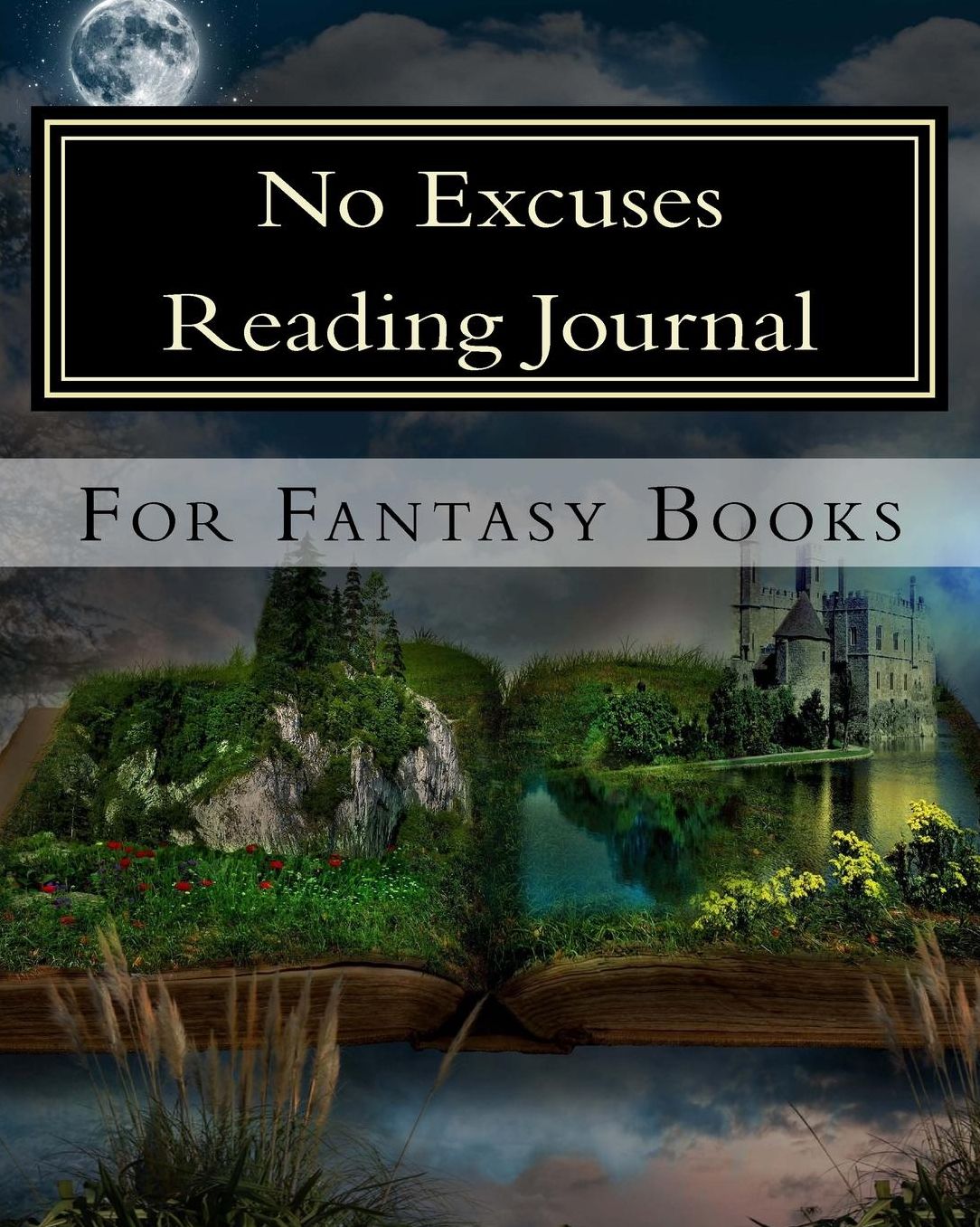 No Excuses Reading Journal for Fantasy Books