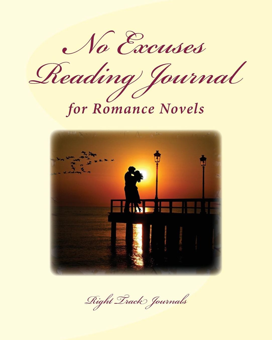 No Excuses Reading Journal for Romance Novels