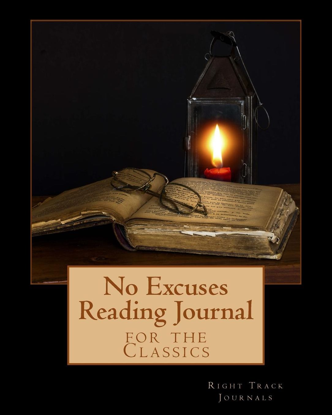 No Excuses Reading Journal for the Classics
