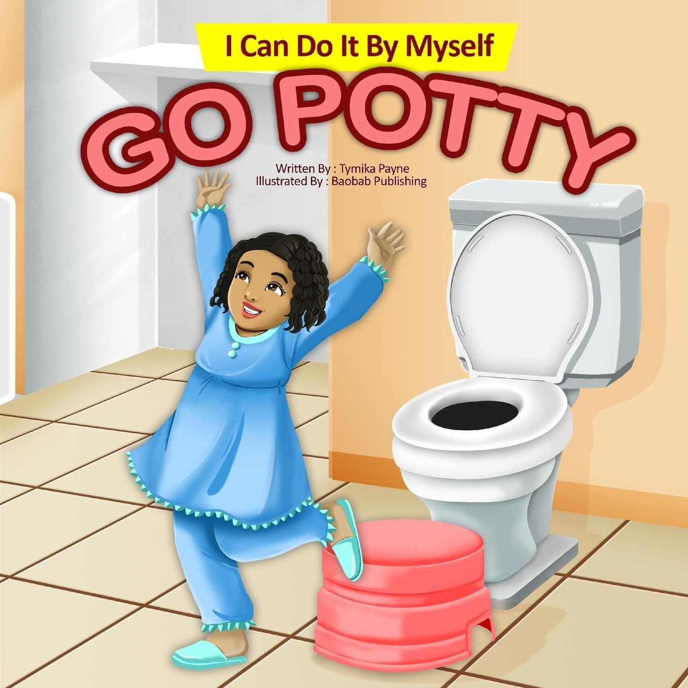 I Can Do It by Myself: Go Potty