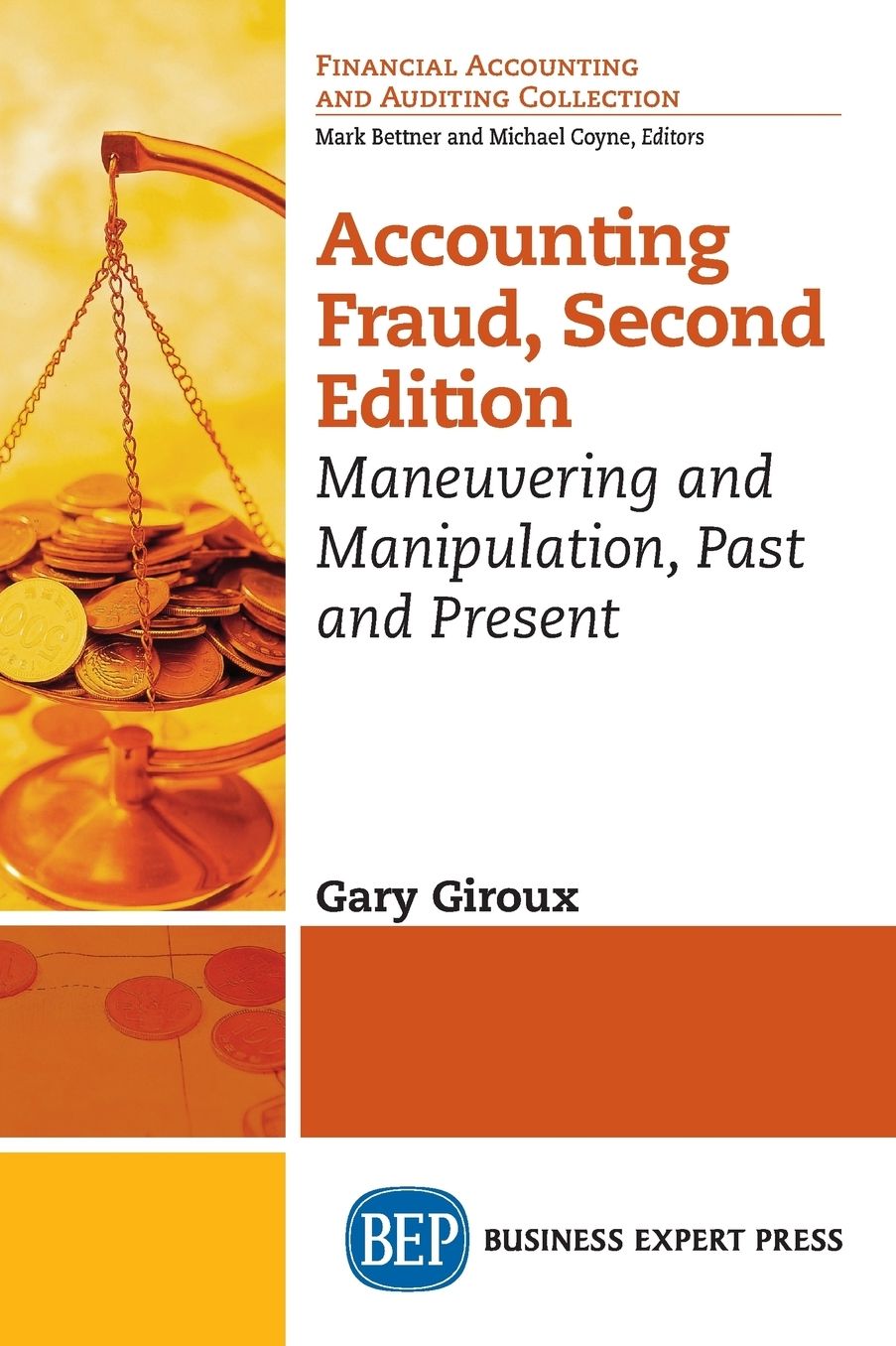 Accounting Fraud, Second Edition: Maneuvering and Manipulation, Past and Present