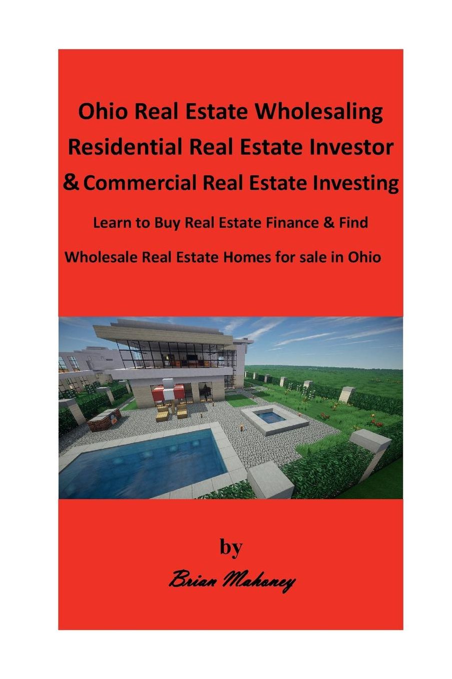 Ohio Real Estate Wholesaling Residential Real Estate Investor & Commercial Real Estate Investing