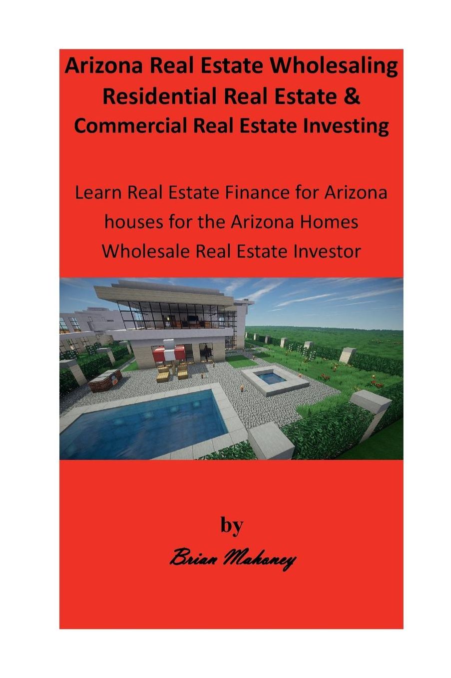 Arizona Real Estate Wholesaling Residential Real Estate & Commercial Real Estate Investing